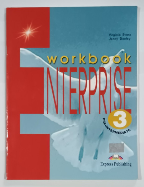 WORKBOOK ENTERPRISE , PRE - INTERMEDIATE , VOL. 3 by VIRGINIA EVANS and JENNY DOOLEY , ANII ' 2000