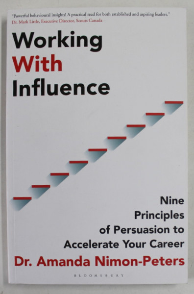 WORKING WITH INFLUENCE , NINE PRINCIPLES OF PERSUASION TO ACCELERATE YOUR CAREER by Dr. AMANDA NIMON  - PETERS , 2022