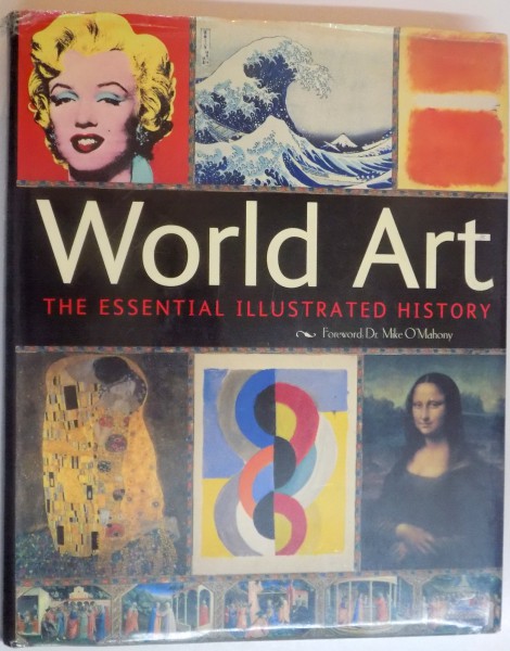 WORLD ART , THE ESSENTIAL ILLUSTRATED HISTORY , 2006