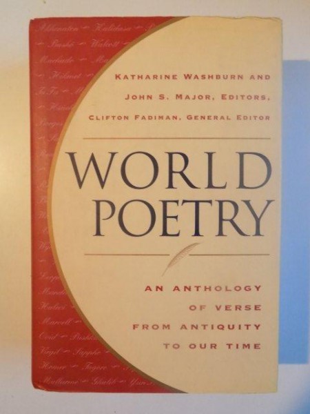 WORLD POETRY AN ANTHOLOGY OF VERSE FROM ANTIQUITY TO OUR TIME de KATHARINE WASHBURN , JOHN S. MAJOR , CLIFTON FADIMAN , 1998
