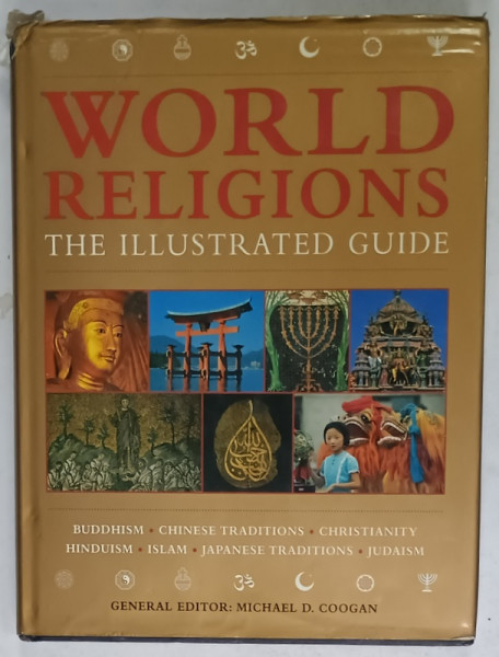 WORLD RELIGIONS , THE ILLUSTRATED GUIDE , general editor MICHAEL D. COOGAN , 1998