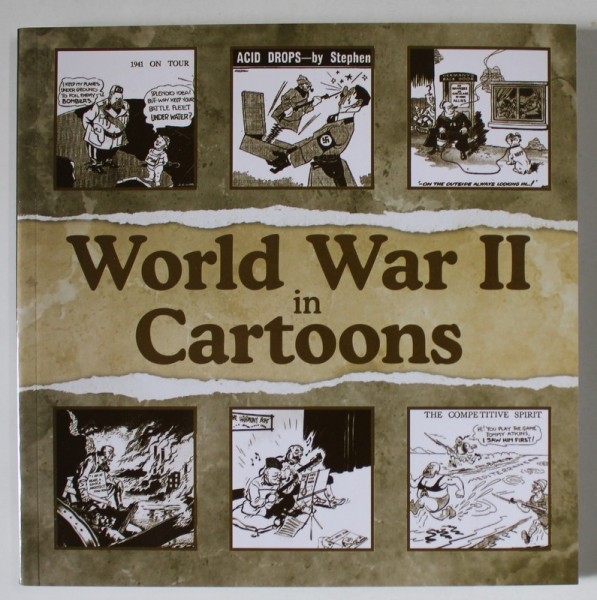 WORLD WAR II IN CARTOONS ,  written by CHRISTOPHER TIFFNEY , 2009