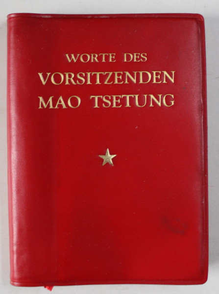 WORTE DES VORSITZENDEN MAO TSETUNG ( CUVINTELE CONDUCATORULUI MAO TSETUNG ) TEXT IN LIMBA GERMANA , FORMAT MIC , 1973