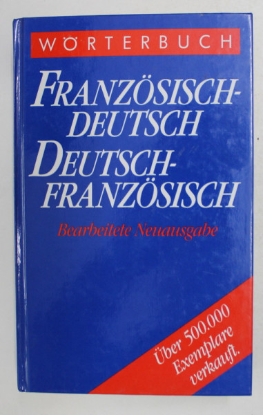 WORTERBUCH - FRANZOSISCH - DEUTSCH / DEUTSCH - FRANZOSISCH - BEARBEITETE NEUAUSGABE , 1988
