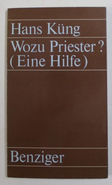 WOZU PRIESTER ?  ( EINE HILFE ) von HANS KUNG , 1971