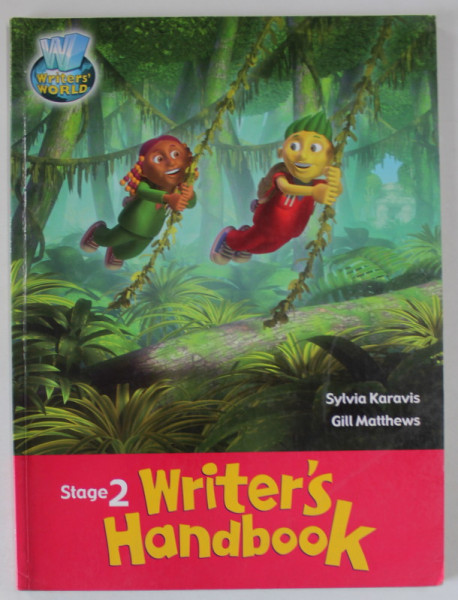 WRITER 'S HANDBOOK , STAGE 2 by SYLVIA KARAVIS and GILL MATTHEWS , 2001