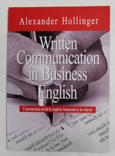 WRITTEN COMMUNICATION IN BUSINESS ENGLISH by ALEXANDER HOLLINGER , 2005