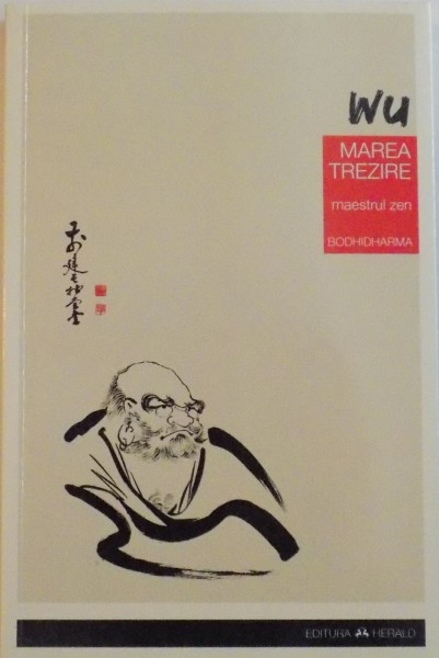 WU, MAREA TREZIRE de BODHIDHARMA, 2013