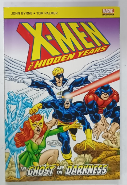 X- MEN , THE HIDDEN YEARS , THE GHOST AND THE DARKNESS by JOHN BYRNE and TOM PALMER , 2011, BENZI DESENATE *