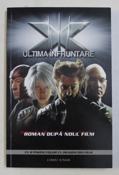 X - MEN , ULTIMA INFRUNTARE , ROMAN DUPA NOUL FILM , 2006
