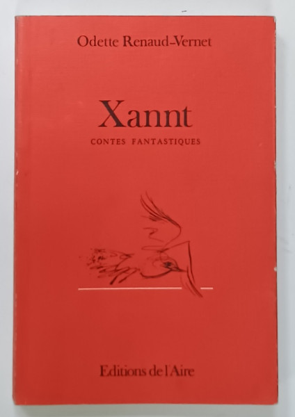 XANNT , CONTES FANTASTIQUES par ODETTE RENAUD -VERNET , 1979