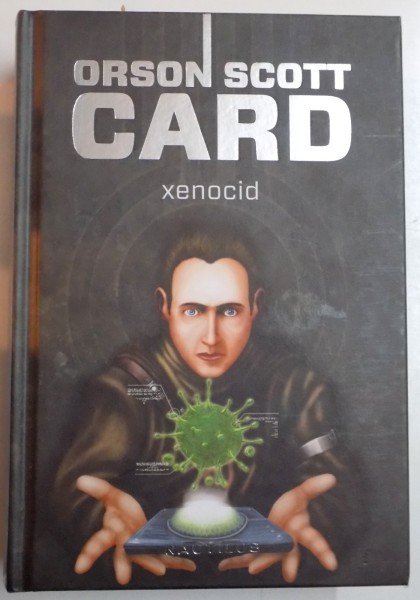 XENOCID de ORSON SCOTT , EDITIA A III A , 2013