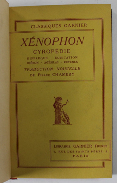 XENOPHON , CYROPEDIE , EDITIE IN LIMBA FRANCEZA , 1932 ,LEGATURA DE ARTA  SEMNATA  '' FEYNS ''