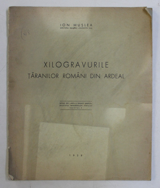 XILOGRAVURILE TARANILOR DIN ARDEAL de ION MUSLEA , 1939