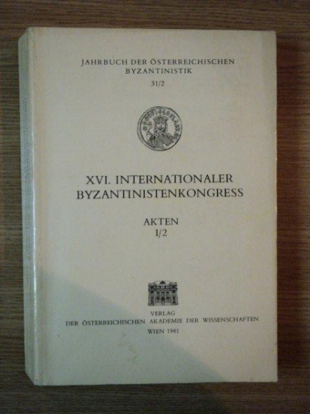 XVI INTERNATIONALER BYZANTINISTENKONGRESS  de AKTEN