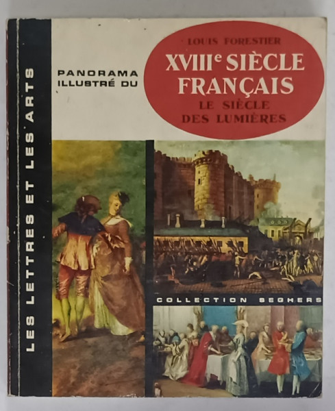 XVIII e SIECLE FRANCAIS , LE SIECLE DES LUMIERES par LOUIS FORESTIER , 1961