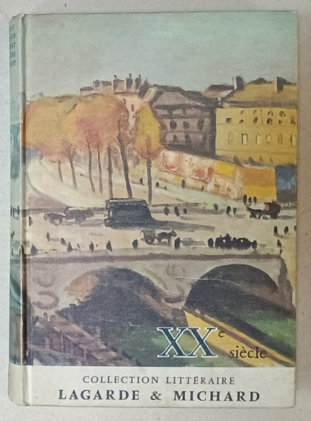 XX e SIECLE , COLLECTION LITTERAIRE LAGARDE et MICHARD , LES GRANDS AUTEURS  FRANCAIS , 1966