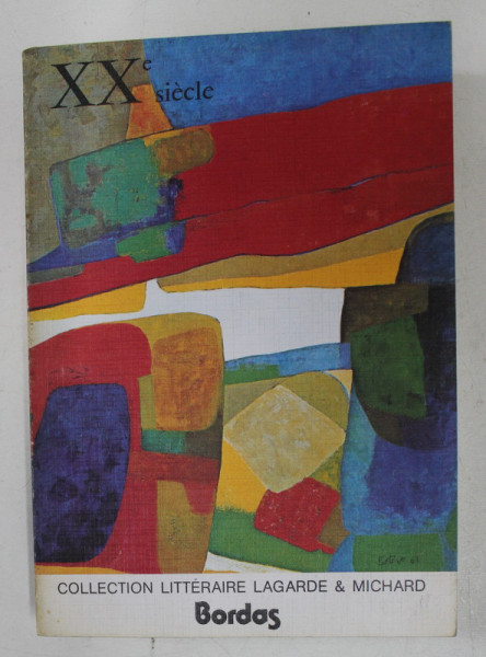 XX e SIECLE par ANDRE LAGARDE et LAURENT MICHARD , 1973