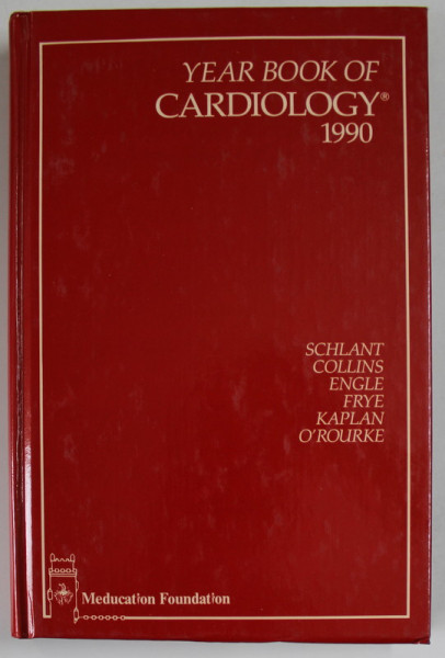YEAR BOOK OF CARDIOLOGY by SCHLANT ..O'ROURKE  , 1990