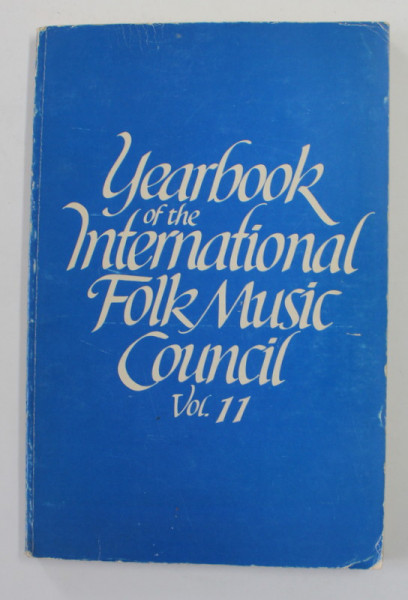 YEARBOOK OF THE INTERNATIONAL FOLK MUSIC COUNCIL , VOLUMUL  11 , 1979