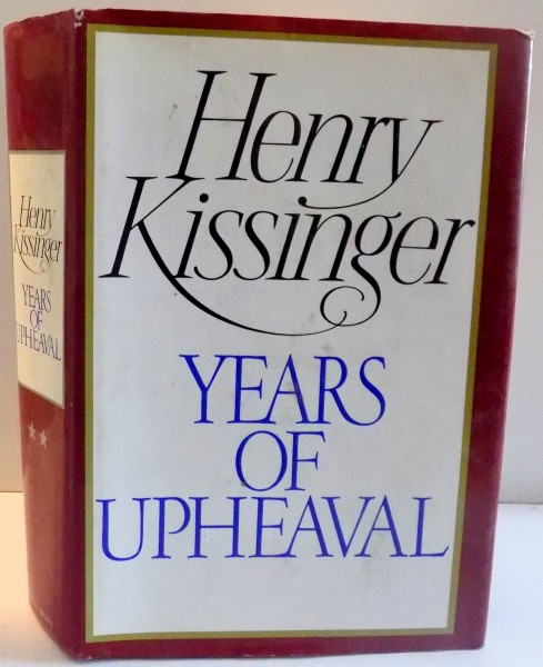 YEARS OF UPHEAVAL by HENRY KISSINGER , 1982