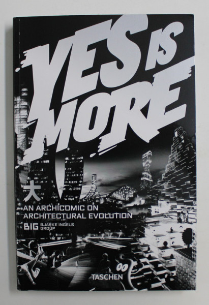 YES IS MORE - AN ARCHICOMIC ON  ARCHITECTURAL EVOLUTION , 2020