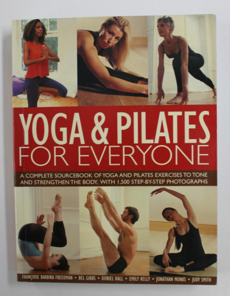 YOGA and PILATES FOR EVERYONE by FRANCOISE BARBIRA FREEDMAN ...JUDY SMITH , 2006