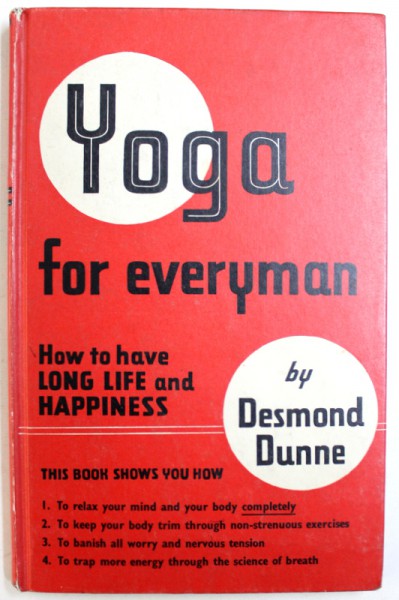 YOGA FOR EVERYMAN  - HOW TO HAVE LONG LIFE AND HAPINESS by  DESMOND DUNNE , illustrated by ERNA PINNER , 1961