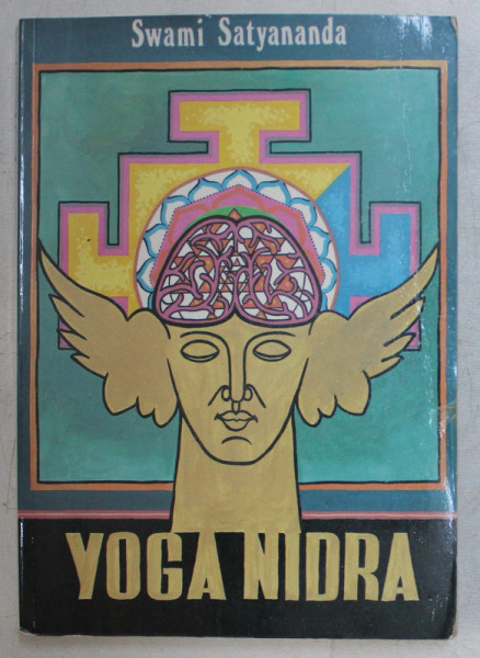 YOGA NIDRA , APPRENEZ A DORMIR ... POUR VOUS EVEILLER par SWAMI SATYANANDA SARASWATI , 1988