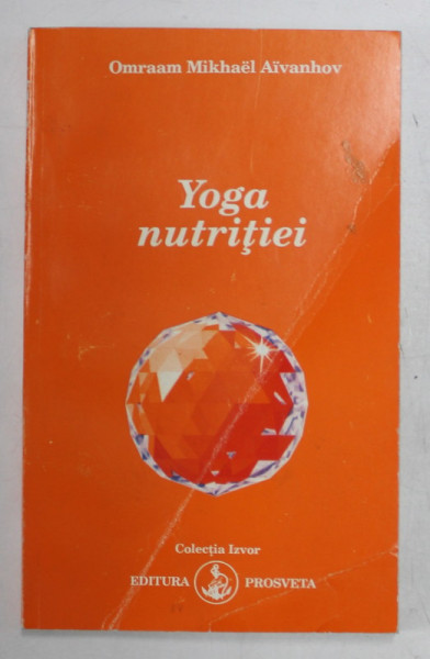 YOGA NUTRITIEI de OMRAAM MIKHAEL AIVANHOV , 1989