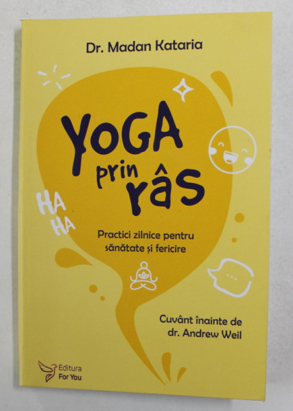 YOGA PRIN RAS - PRACTICI ZILNICE PENTRU SANATATE SI FERICIRE de DR. MADAN KATARIA , 2021