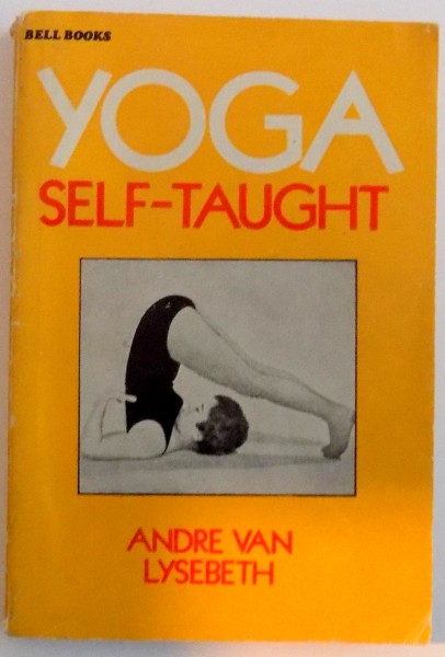 YOGA SELF , TAUGHT 1971 , de ANDRE VAN LYSEBETH