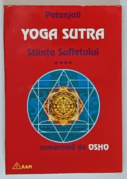 YOGA SUTRA COMENTATA DE OSHO , STIINTA SUFLETULUI de PATANJALI , VOLUMUL IV 1998