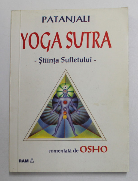 YOGA SUTRA , STIINTA SUFLETULUI de PATANJALI , comentata de OSHO , 1996