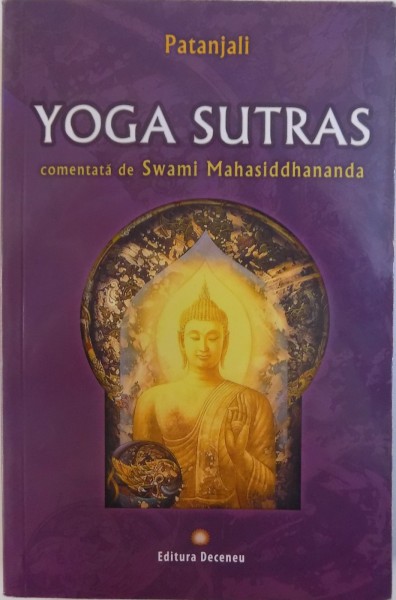 YOGA SUTRAS de PANTAJALI , comentata de SWAMI MAHASIDDHANANDA , 2013