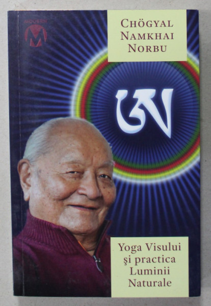 YOGA VISULUI SI PRACTICA LUMINII NATURALE de CHOGYAL NAMKHAI NORBU , 2019