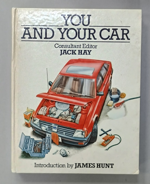 YOU AND YOUR CAR , consultant editor JACK HAY , 1984