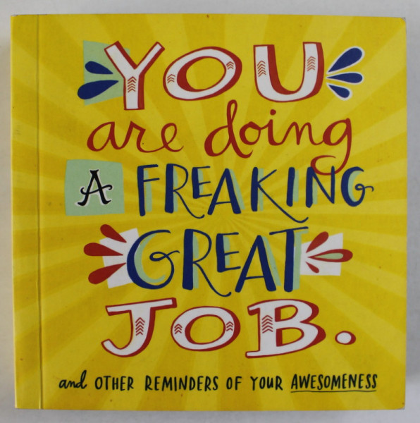 YOU ARE DOING A FREAKING GREAT JOB AND OTHER REMINDERS OF YOUR AWESOMENESS , 2015