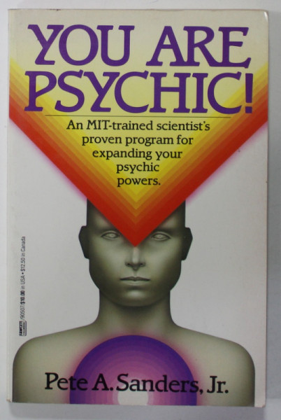 YOU ARE PSYCHIC ! by PETE A. SANDERS , JR. , ...PROGRAM FOR EXPANDING YOUR PSYCHIC POWERS , 1990
