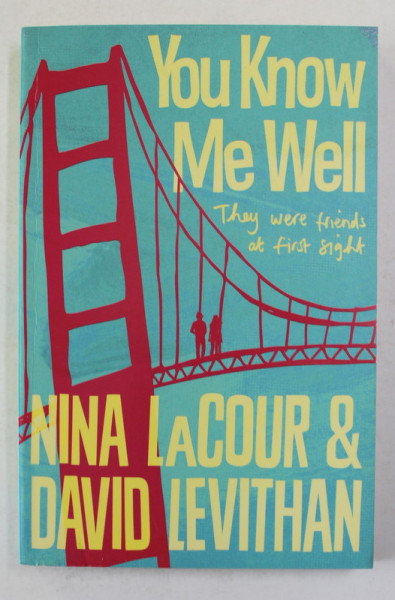 YOU KNOW ME WELL by NINA LaCOUR  and DAVID LEVITHAN , 2016