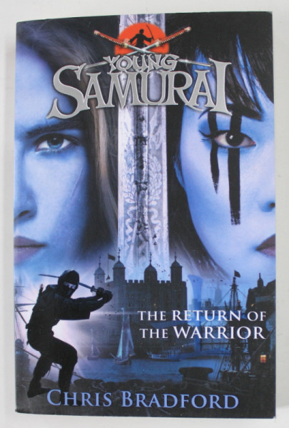 YOUNG SAMURAI , THE RETURN OF THE WARRIOR by CHRIS BRADFORD , 2019