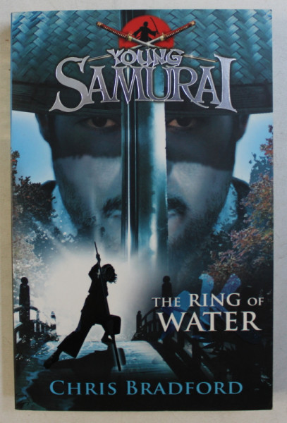 YOUNG SAMURAI  - THE RING OF WATER by CHRIS BRADFORD , 2011