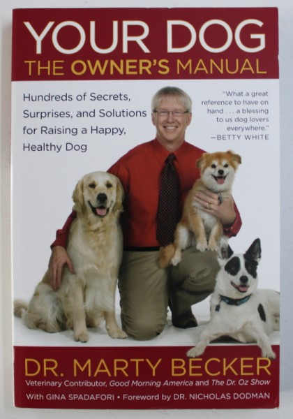 YOUR DOG - THE OWNER ' S MANUAL by MARTY BECKER , 2012