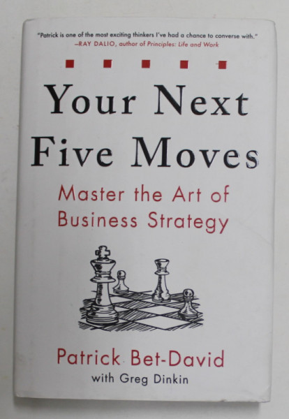 YOUR NEXT FIVE MOVES - MASTER THE ART OF BUSINESS ART by  PATRICK BET - DAVID , 2020
