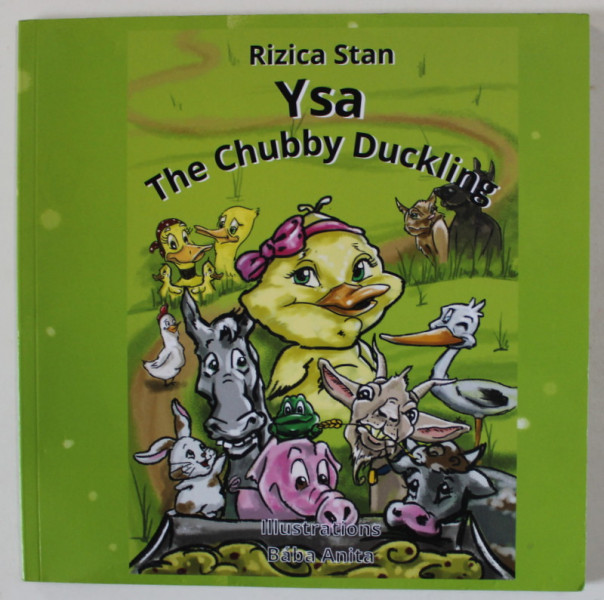 YSA , THE CHUBBY DUCKLING by RIZICA STAN , illustrations BABA ANITA , ANII  '2000