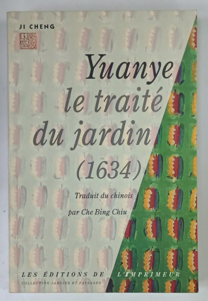 YUANE , LE TRAITE DU JARDIN  (1634 )  by JI CHENG , 1997