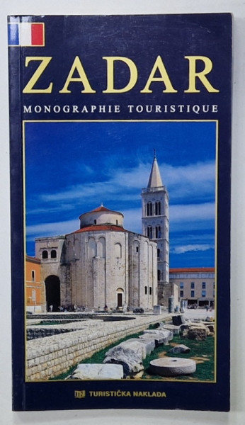 ZADAR , MONOGRAPHIE TOURISTIQUE , 2009
