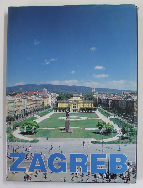 ZAGREB , ALBUM FOTOGRAFIC DE PREZENTARE IN LIMBA ENGLEZA  , 1997