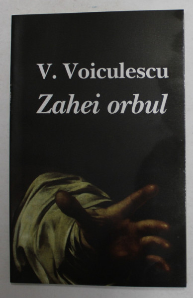 ZAHEI ORBUL de V. VOICULESCU , 2008