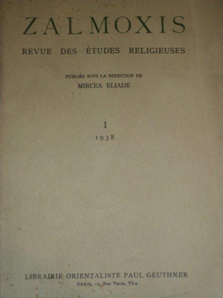 ZALMOXIS REVUE DES ETUDES RELIGIEUSES de MIRCEA ELIADE, VOL 1: 1938